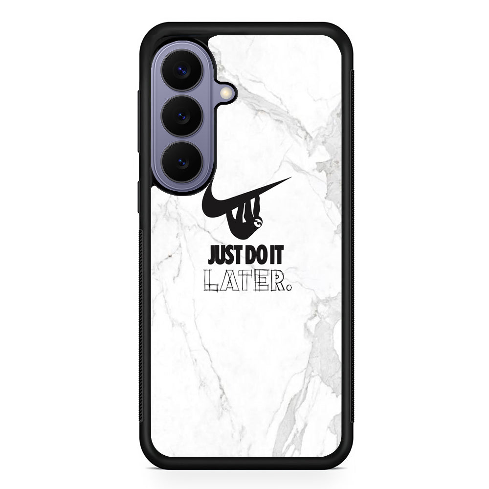 Nike Meme Just Do It Later Samsung Galaxy S26 Case | Lightweight Samsung Galaxy S26 Phone Case