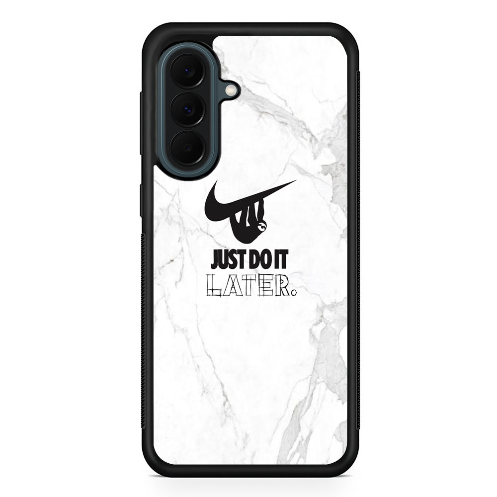 Nike Meme Just Do It Later Samsung Galaxy A37 Case | Samsung Galaxy A37 Rubber Phone Case