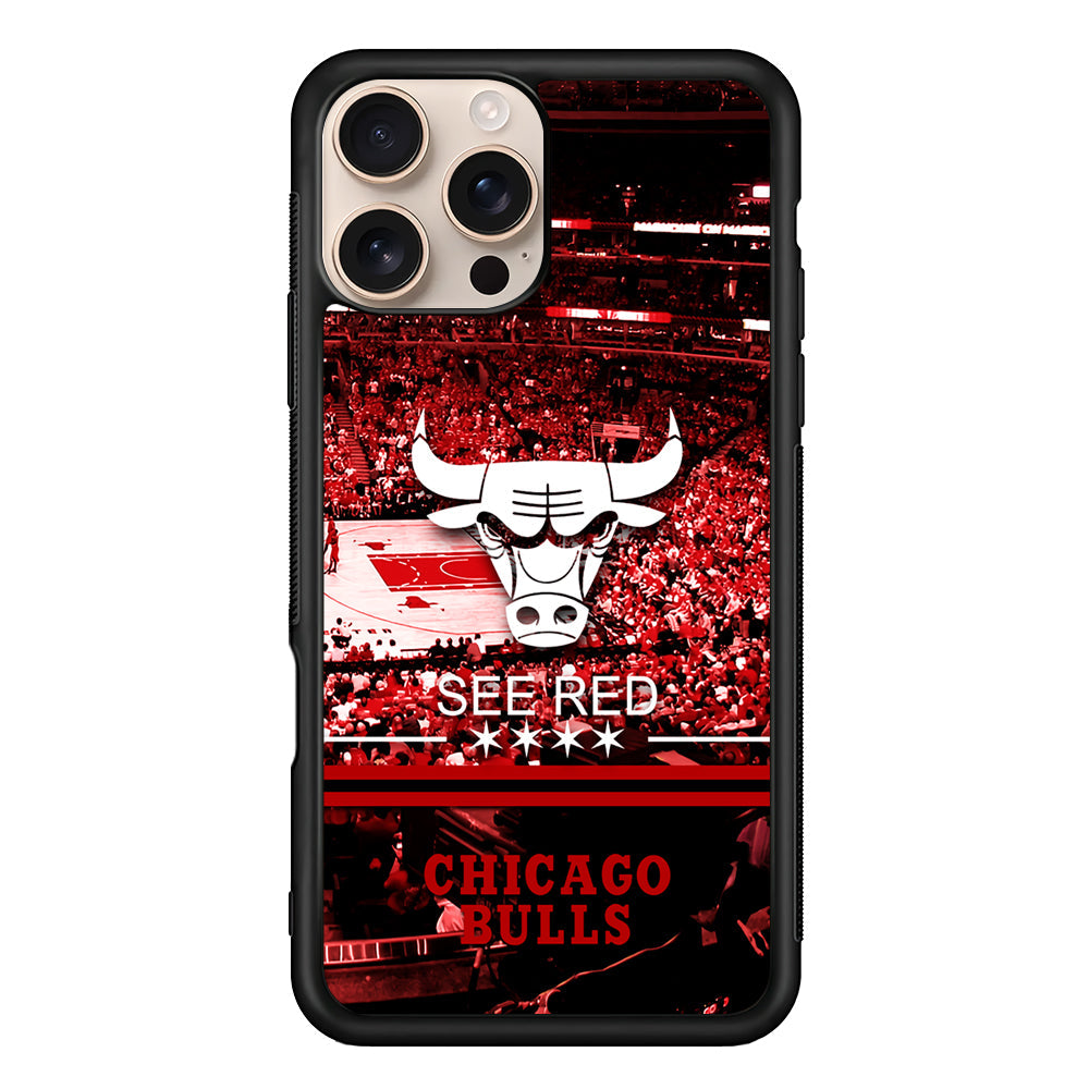 NBA Chicago Bulls See Red iPhone 16 Pro Max Case - iPhone 16 Pro Max