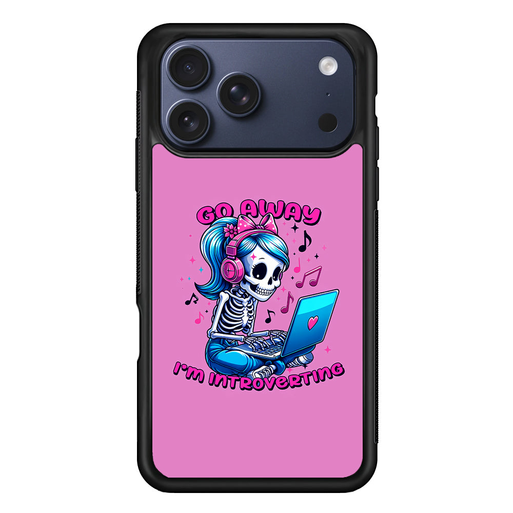Skeleton Go Away I'm Introverting iPhone 17 Pro Max Case - Xtracase