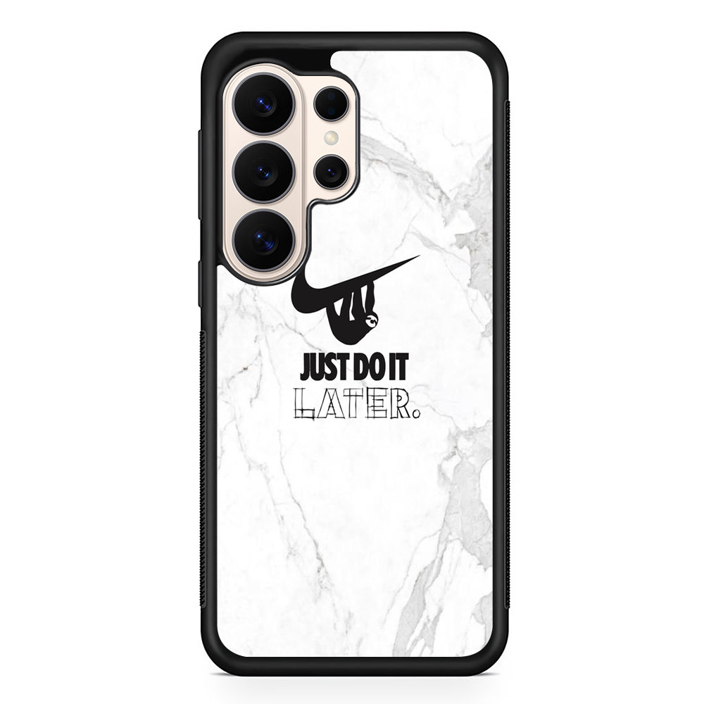 Nike Meme Just Do It Later Samsung Galaxy S26 Ultra Case | Slim Everyday Protection for Galaxy S26 Ultra