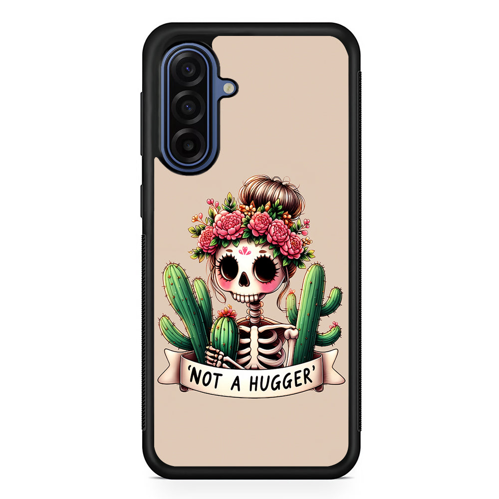 Girly Not A Hugger Samsung Galaxy A17 Case | Slim Protective Phone Cover