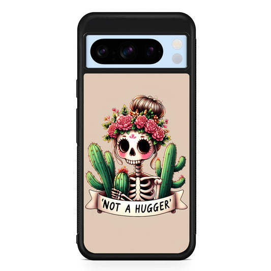 Girly Not A Hugger Google Pixel 8 Pro Case | Slim Rubber Case for Google Pixel 8 Pro