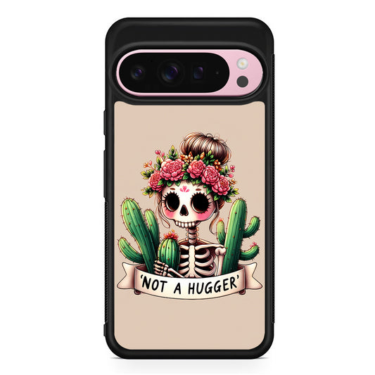 Girly Not A Hugger Google Pixel 9 Pro XL Case | Protective Cover