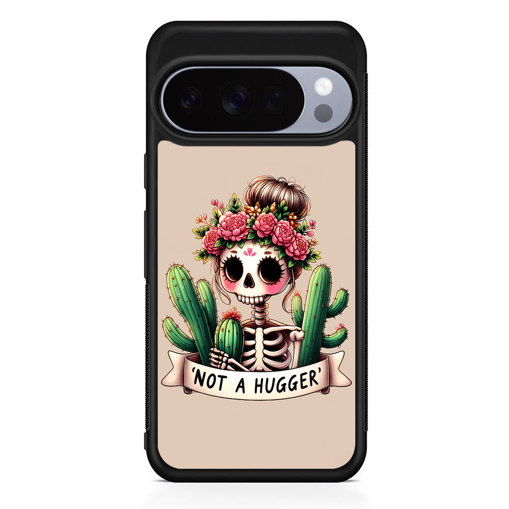 Girly Not A Hugger Google Pixel 10 Pro Case | Google Pixel 10 Rubber Protective Case