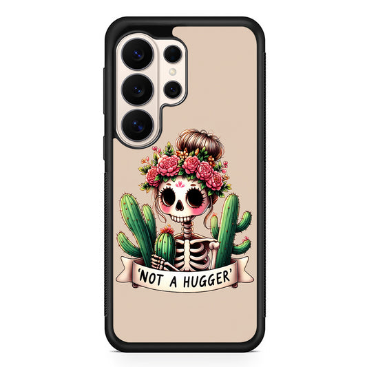 Girly Not A Hugger Samsung Galaxy S26 Ultra Case | Slim Protective Case for Samsung Galaxy S26 Ultra