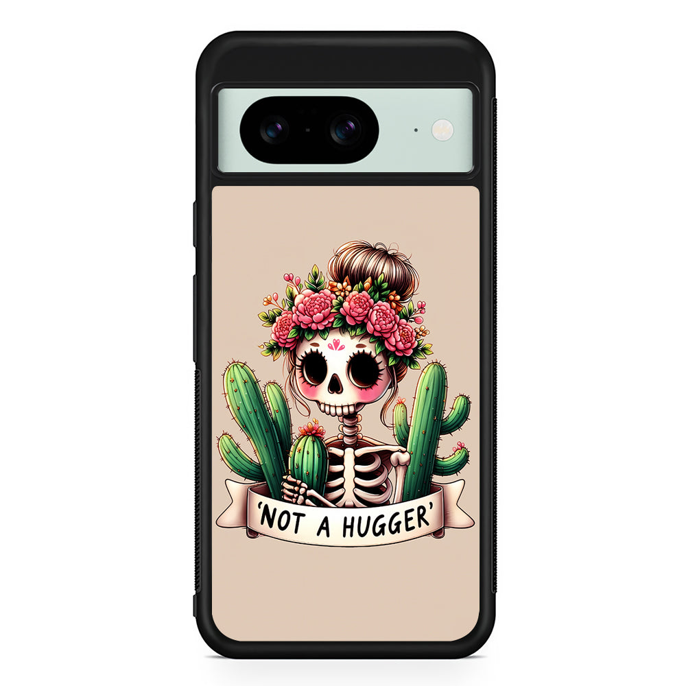 Girly Not A Hugger Google Pixel 8 Case | Durable Protective Cover for Google Pixel 8