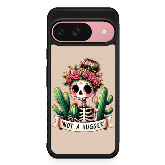 Girly Not A Hugger Google Pixel 9 Case | Google Pixel 9 Protective Rubber Case