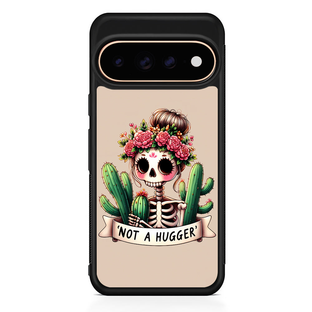 Girly Not A Hugger Google Pixel 11 Pro Case - Stylish Protective Phone Case