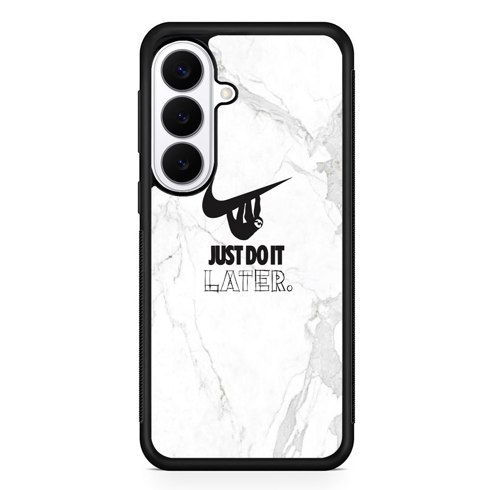 Nike Meme Just Do It Later Samsung Galaxy S26 Plus Case | Stylish Protective Cover for Samsung Galaxy S26 Plus