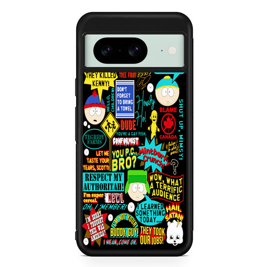 South Park Quotes Google Pixel 8 Case | Durable Protective Cover for Google Pixel 8