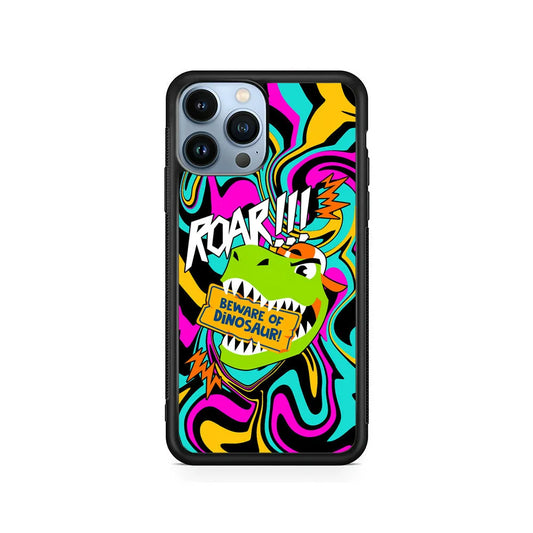 Beware from Dinosaur Roar iPhone 13 Pro Max Case-Rubber / Black (2D Case)-Xtracase
