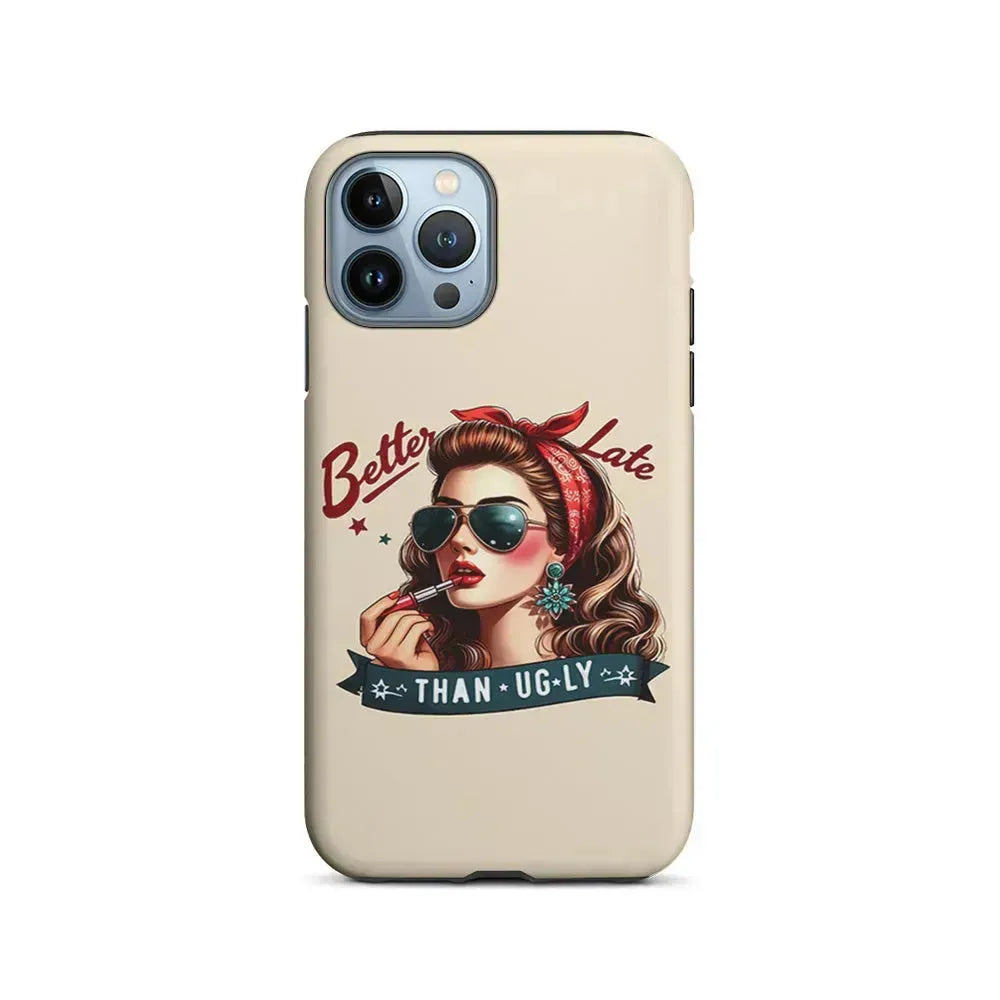 Girly Better Late Than Ugly iPhone 15 Pro Max Case-2 in 1 Tough Case-Xtracase
