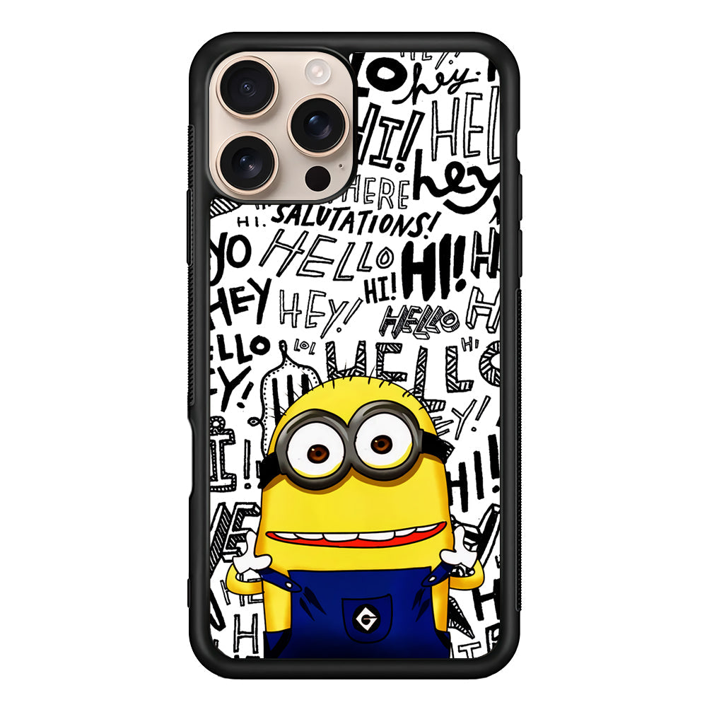 Minions Hail Word iPhone 16 Pro Max Case - iPhone 16 Pro Max