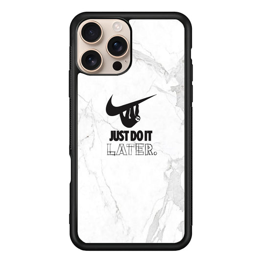 Nike Meme Just Do It Later iPhone 16 Pro Case - Xtracase