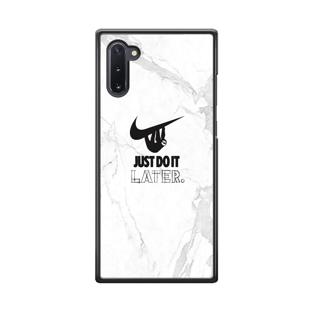 Nike Meme Just Do It Later Samsung Galaxy Note 10 Case-Xtracase