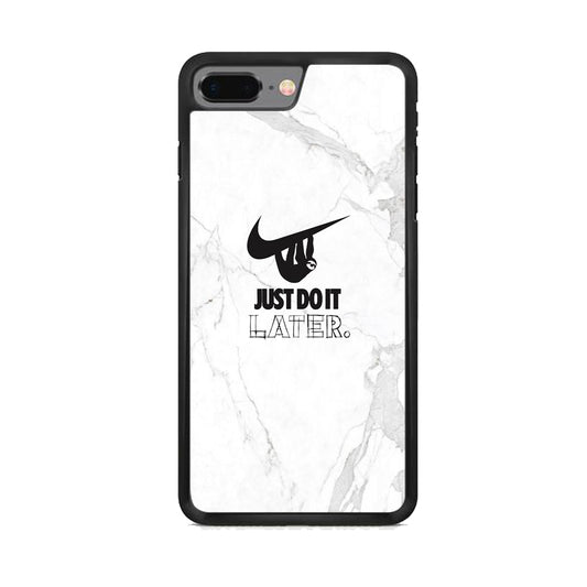 Nike Meme Just Do It Later iPhone 7 Plus Case-Xtracase