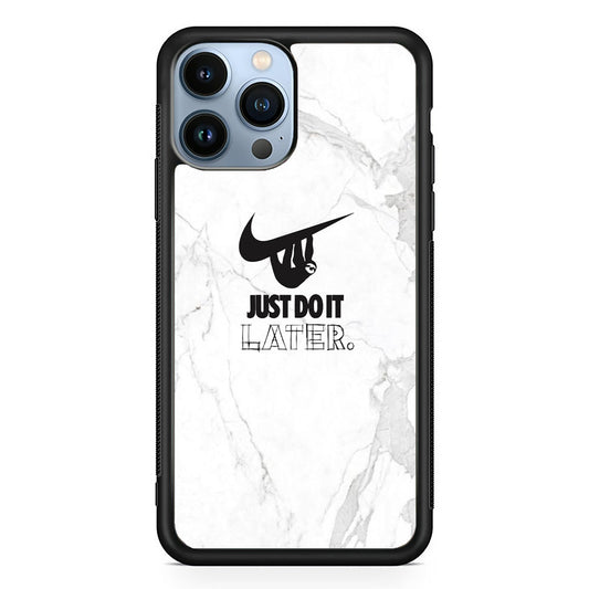 Nike Meme Just Do It Later iPhone 14 Pro Max Case-Xtracase