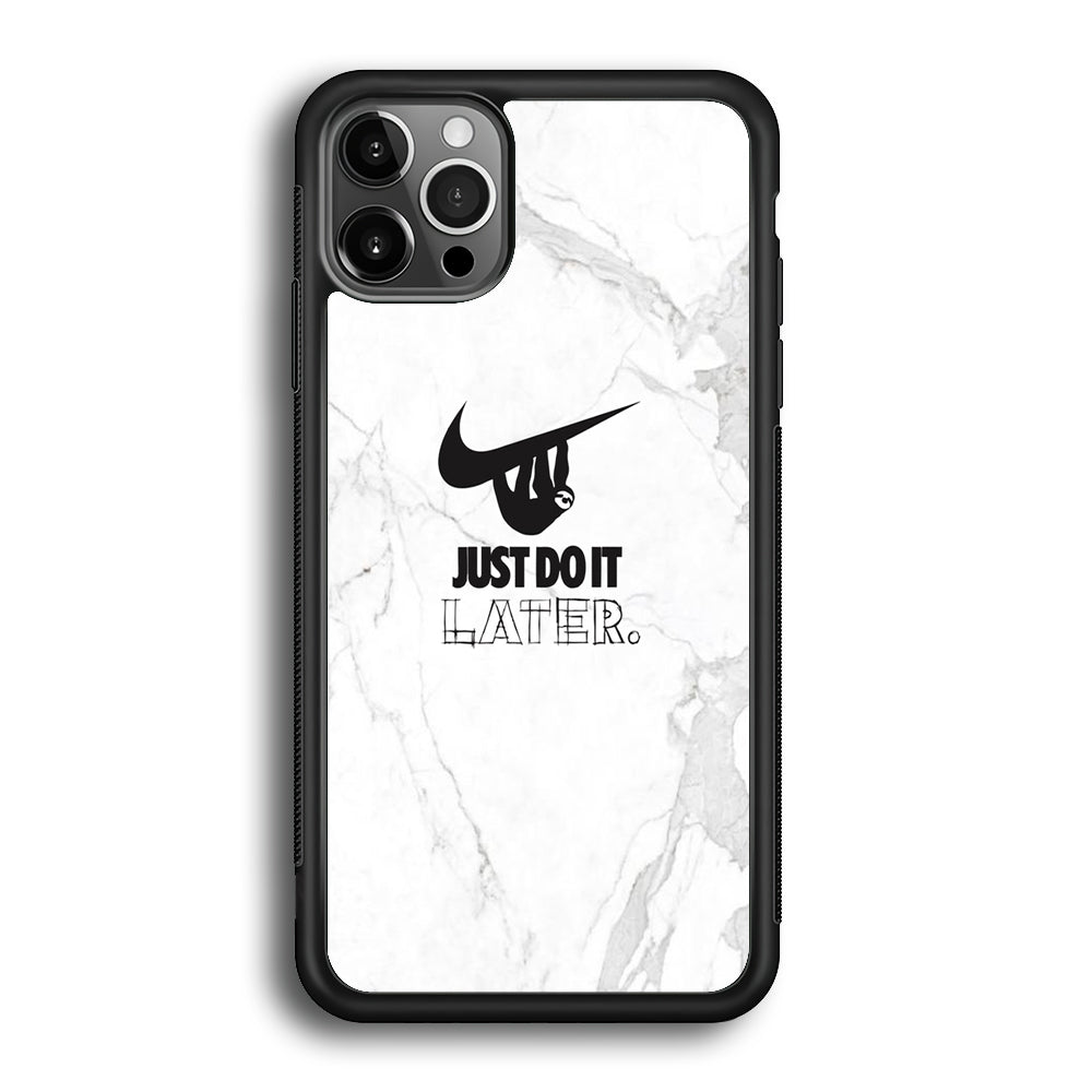 Nike Meme Just Do It Later iPhone 12 Pro Case-Xtracase