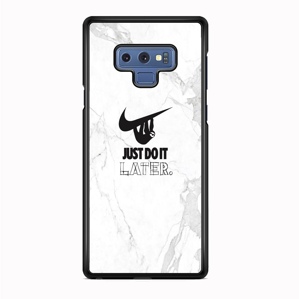 Nike Meme Just Do It Later Samsung Galaxy Note 9 Case-Xtracase