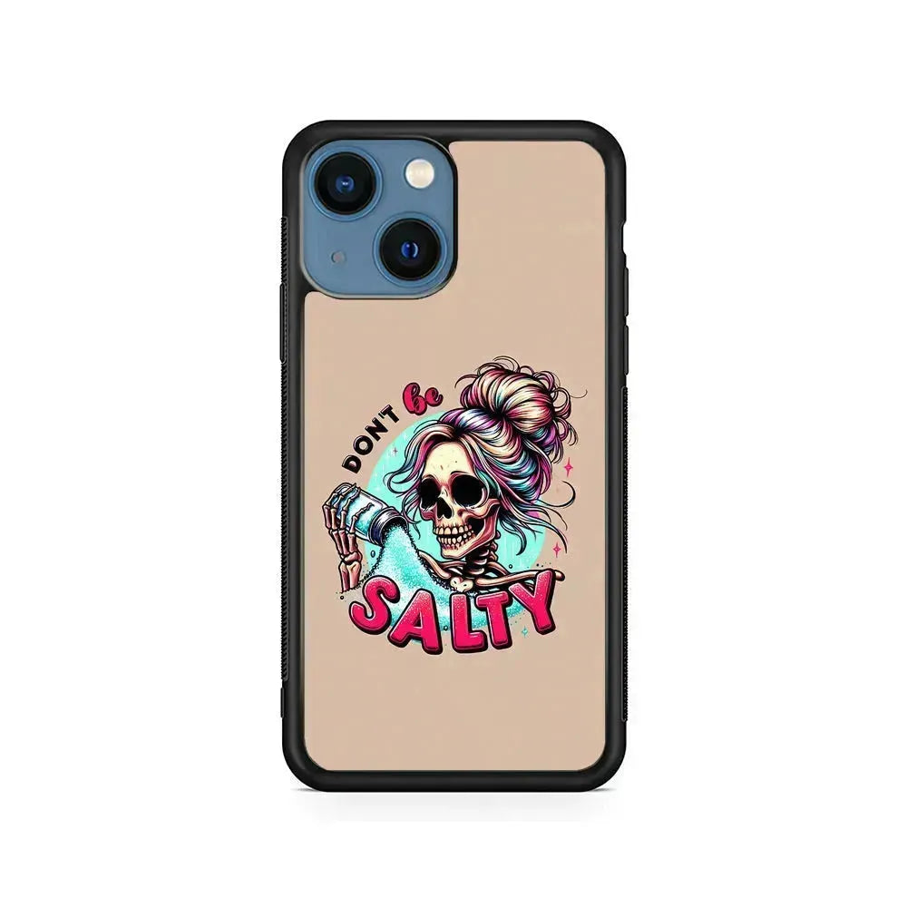 Skeleton Don't Be Salty iPhone 13 Mini Case-Rubber / Black (2D Case)-Xtracase
