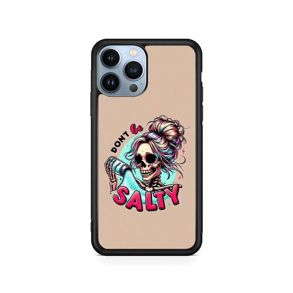 Skeleton Don't Be Salty iPhone 13 Pro Case-Rubber / Black (2D Case)-Xtracase