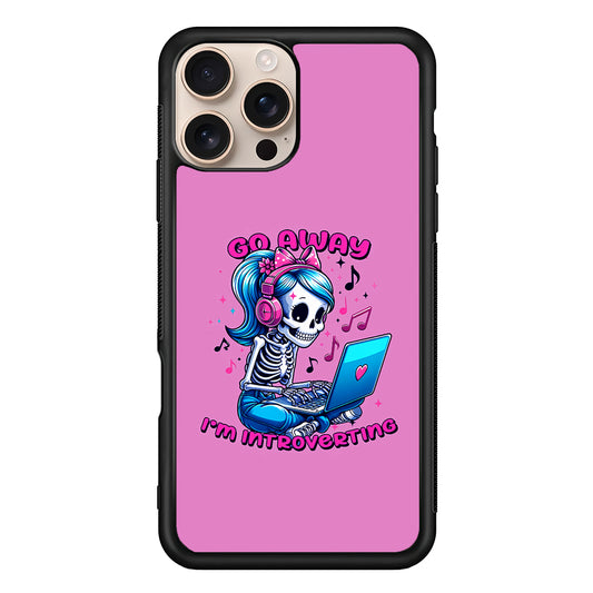 Skeleton Go Away I'm Introverting iPhone 16 Pro Case - iPhone 16 Pro