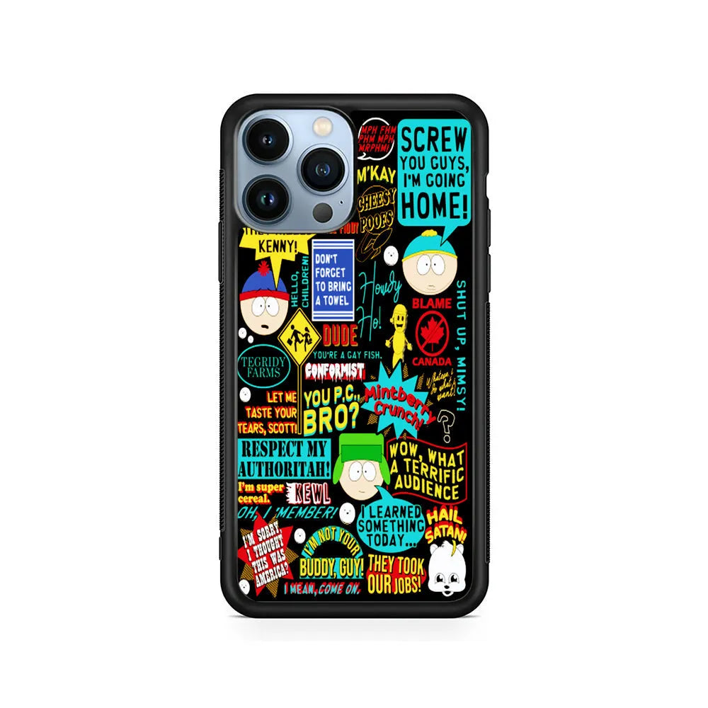 South Park Quotes iPhone 13 Pro Case-Rubber / Black (2D Case)-Xtracase