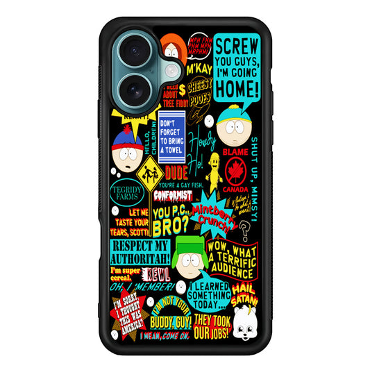 South Park Quotes iPhone 16 Plus Case - Xtracase