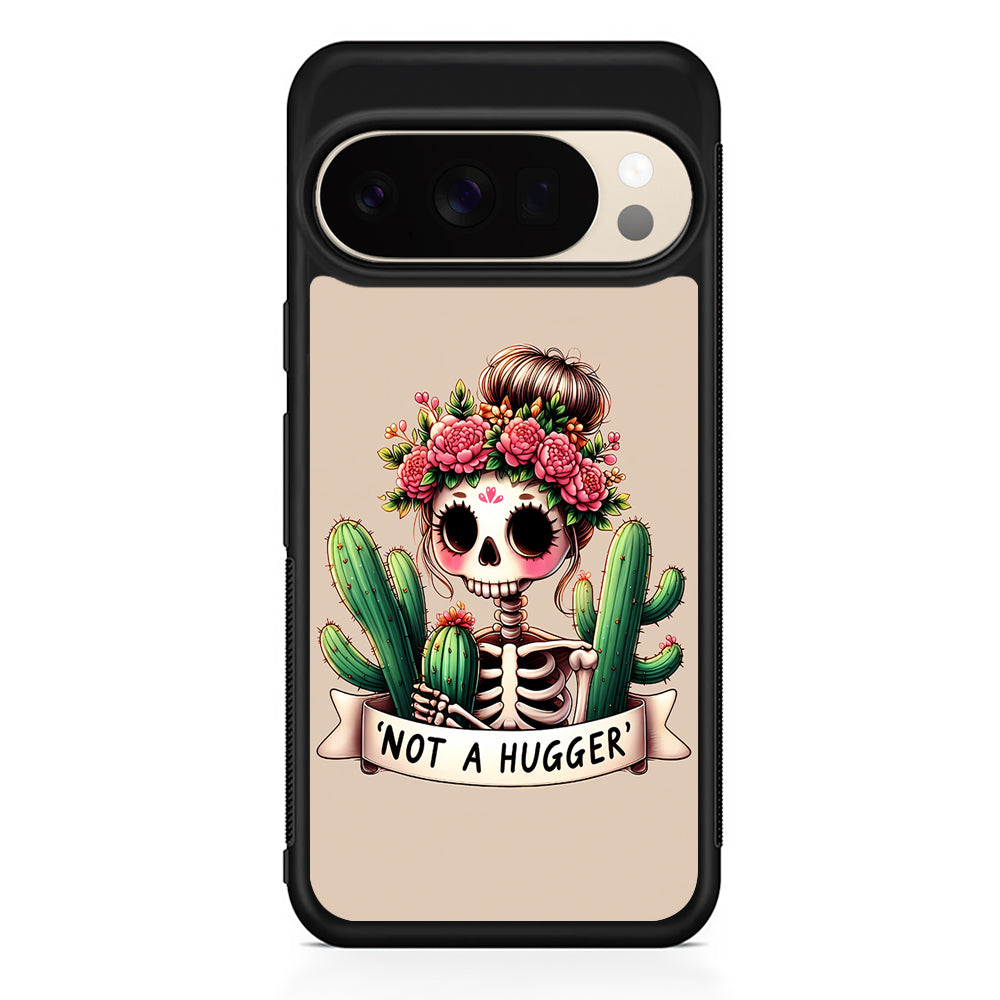 Girly Not A Hugger Google Pixel 10 Pro XL Case | Slim Google Pixel 10 Pro XL Protective Case