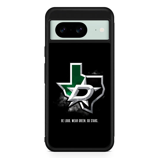 NHL Dallas Stars Be Loud Google Pixel 8 Case | Durable Protective Cover for Google Pixel 8