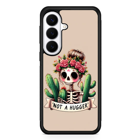 Girly Not A Hugger Samsung Galaxy S26 Plus Case | Slim Protective Cover for Samsung Galaxy S26 Plus