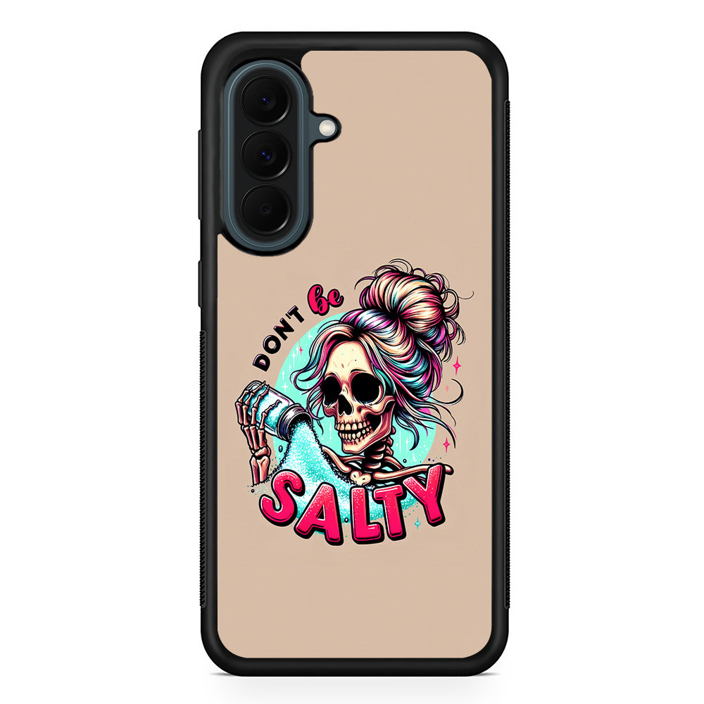 Skeleton Don't Be Salty Samsung Galaxy A37 Case | Samsung Galaxy A37 Rubber Phone Case