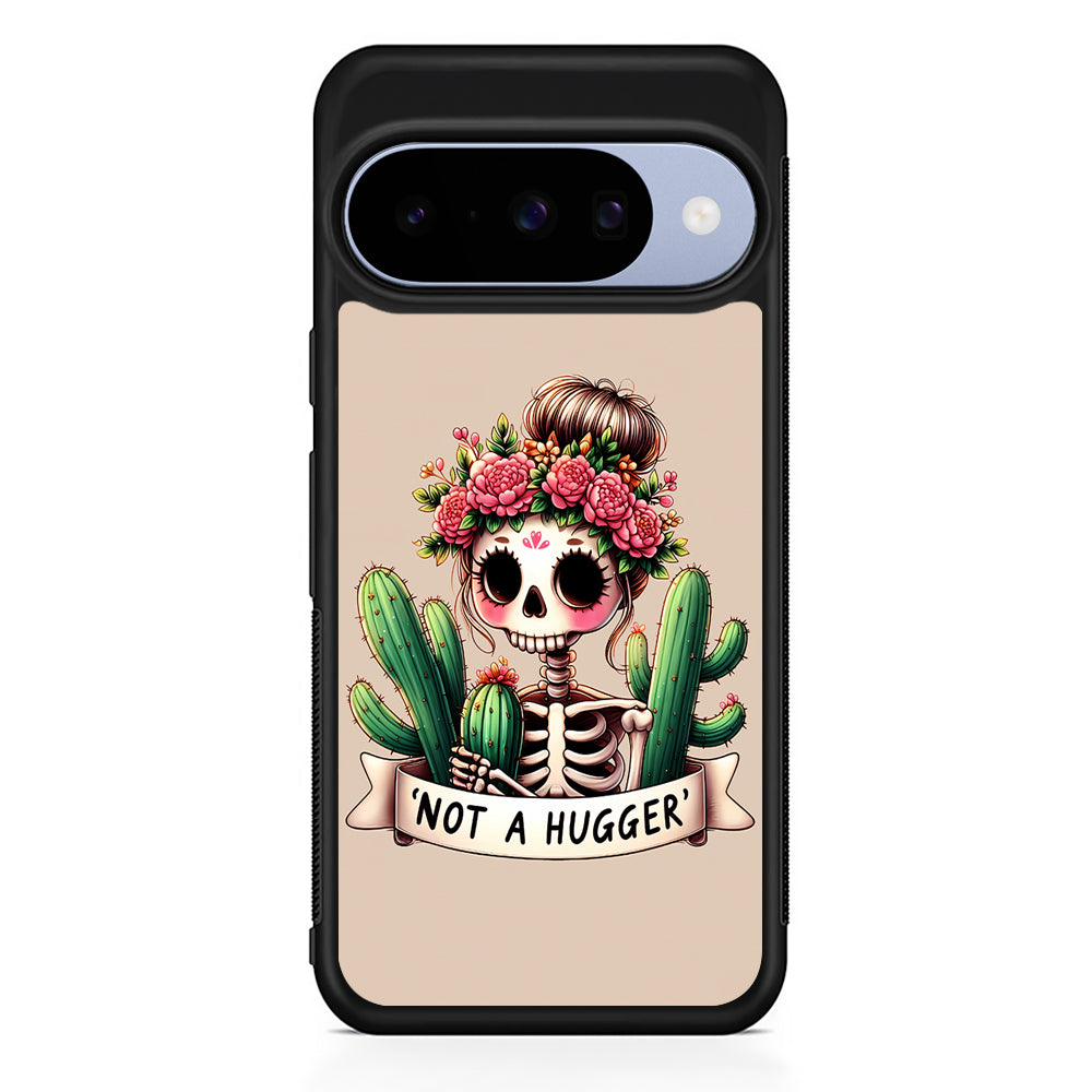 Girly Not A Hugger Google Pixel 10 Case | Google Pixel 10 Rubber Protective Case