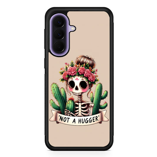 Girly Not A Hugger Samsung Galaxy A57 Case | Slim Samsung Galaxy A57 Rubber Case