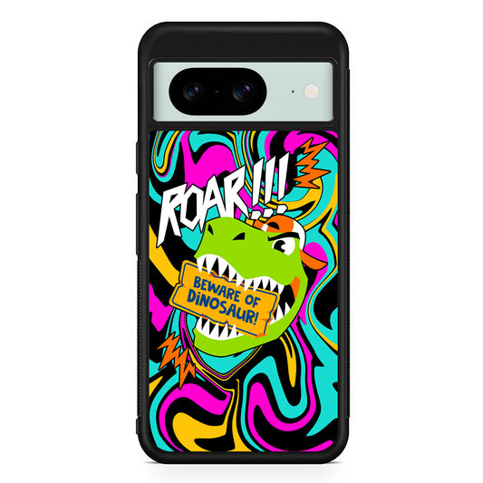 Beware from Dinosaur Roar Google Pixel 8 Case | Durable Protective Cover for Google Pixel 8