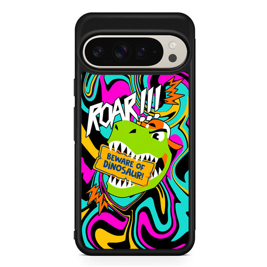 Beware from Dinosaur Roar Google Pixel 9 Pro Case | Slim Protective Cover