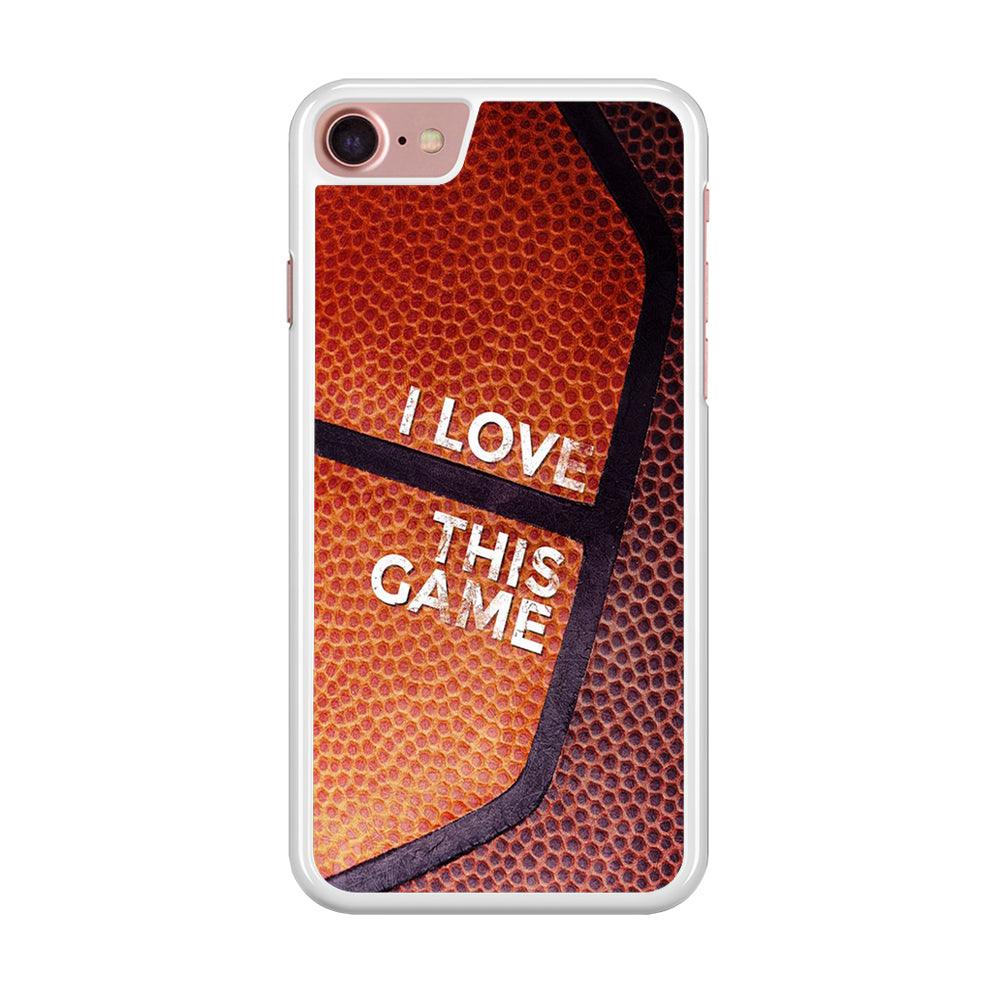 Basketball I Love This Game iPhone 7 Case-Rubber / White (2D Case)-Xtracase