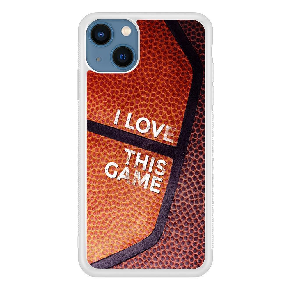 Basketball I Love This Game iPhone 13 Case-Rubber / White (2D Case)-Xtracase