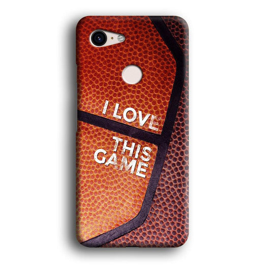 Basketball I Love This Game Google Pixel 3 XL 3D Case-Xtracase